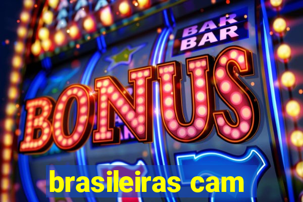 brasileiras cam